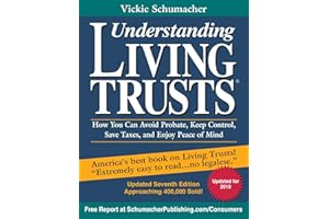 Understanding Living Trusts: How You Can Avoid Probate, Keep Control, Save Taxes, and Enjoy Peace of Mind