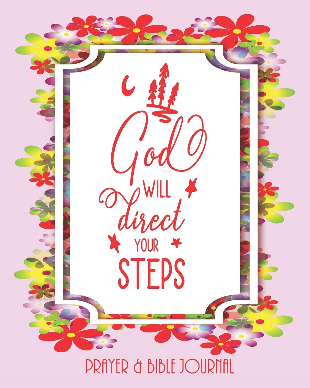 Quotes About Christian Youth God Will Direct Your Steps - Prayer & Bible Journal: Beautiful Gift For Christian  Youth, Teenager, With Bible Quotes (Teen Girl Journal Series):  Amazon.co.uk: Murphy, Mary: 9781711607313: Books