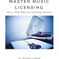 Master Music Licensing: The 4 Step Plan to Licensing Success book cover