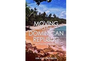 Moving to the Dominican Republic: A Practical Guide