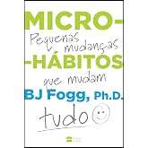 Micro-hábitos: Pequenas mudanças que mudam tudo