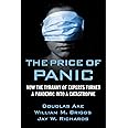 The Price of Panic: How the Tyranny of Experts Turned a Pandemic into a Catastrophe