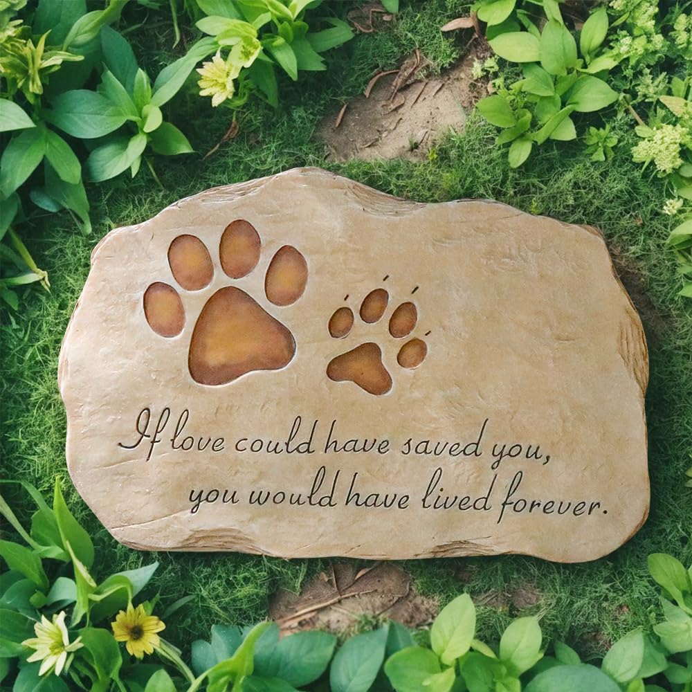 Pet Memorial Stones Dog Cat Paw Prints Grave Markers with Sympathy Poem If Love Could Have Saved You, You Would Have Lived Forever.