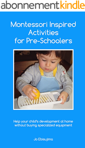 Download Montessori Inspired Activities for Pre-Schoolers: Home projects for 2 - 6 year olds (English Edition) PDF