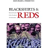 Blackshirts and Reds: Rational Fascism and the Overthrow of Communism