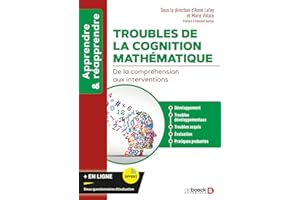 Troubles de la cognition mathématique: De la compréhension aux interventions (French Edition)