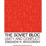 The Soviet Bloc: Unity and Conflict, Revised and Enlarged Edition (Russian Research Center Studies)