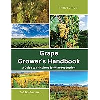 Grape Growers Handbook: A Guide To Viticulture for Wine Production
