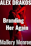Alex Drakos: Branding Her Again