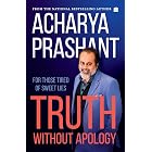 Truth without apology: For those tired of sweet lies