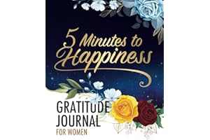 5 Minutes to Happiness: Gratitude Journal for Women