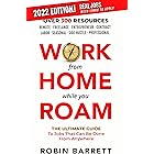 WORK FROM HOME WHILE YOU ROAM: The Ultimate Guide to Jobs That Can Be Done From Anywhere