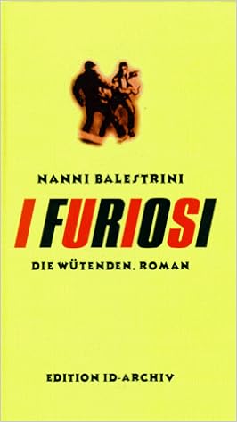 I Furiosi Die Wutenden Amazon De Balestrini Nanni Bucher