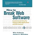 How to Break Web Software: Functional and Security Testing of Web Applications and Web Services. Book & CD