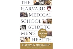 The Harvard Medical School Guide to Men's Health: Lessons from the Harvard Men's Health Studies
