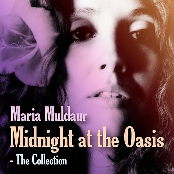 Midnight At The Oasis The Collection By Maria Muldaur On Amazon Music Amazon Com