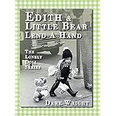 Edith And Little Bear Lend A Hand: The Lonely Doll Series