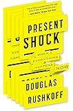 Present Shock: When Everything Happens Now