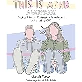 This Is ADHD: A Workbook: Practical Advice and Interactive Journaling for Understanding ADHD