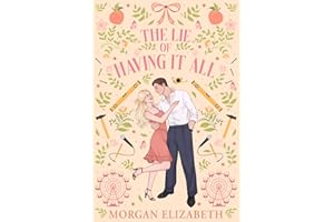The Lie of Having It All: A Standalone Grumpy Sunshine Small Town Forbidden Romance