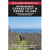AMC's Best Day Hikes in Connecticut and Rhode Island: Four-Season Guide to 60 of the Best Trails from the Highlands to the Co