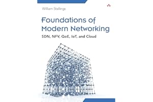 Foundations of Modern Networking: SDN, NFV, QoE, IoT, and Cloud