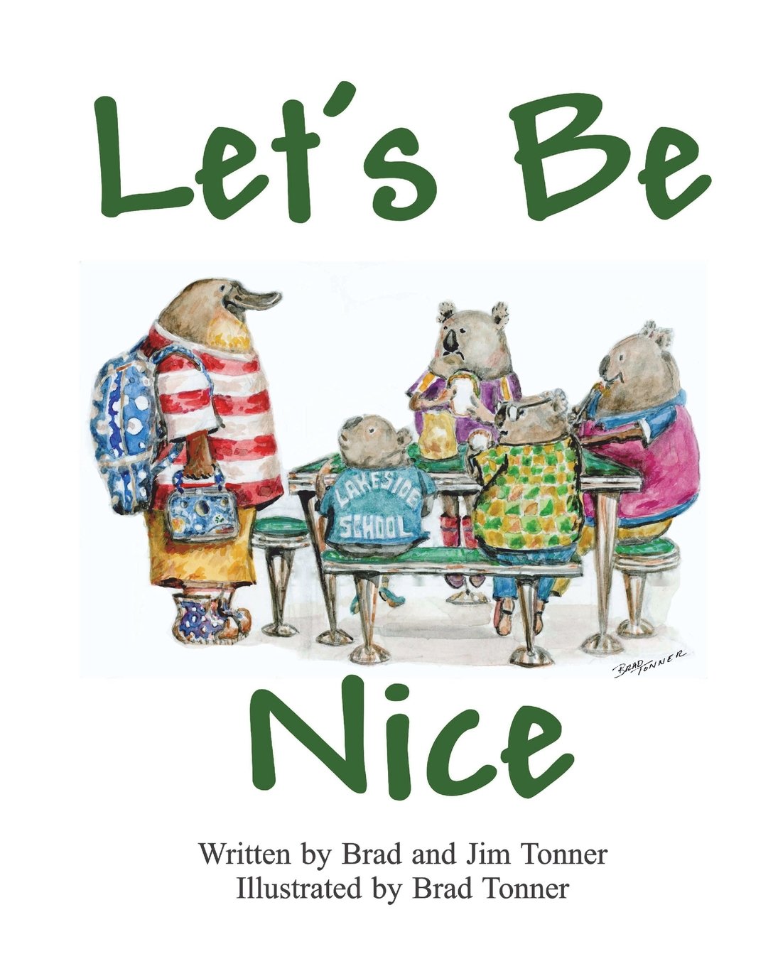 Amazon Com Let S Be Nice Tonner Jim Tonner Brad Tonner Brad Books