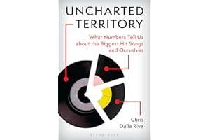 Uncharted Territory: What Numbers Tell Us About the Biggest Hit Songs and Ourselves