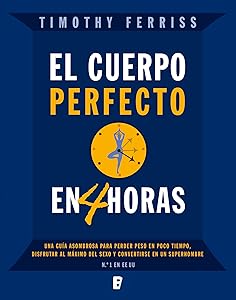 El cuerpo perfecto en cuatro horas (Spanish Edition)