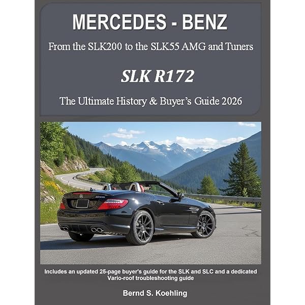 MERCEDES-BENZ, The SLK models: The R172: Koehling, Bernd S