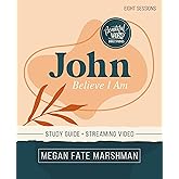 John Bible Study Guide plus Streaming Video: Believe I Am (Beautiful Word Bible Studies)
