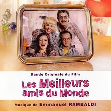 Les Meilleurs Amis Du Monde O S T Les Meilleurs Amis Du Monde Amazon Com Music