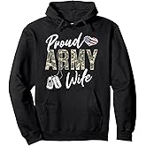 Proud Army Wife Army Graduation Wife US Army Wife Gifts Pullover Hoodie