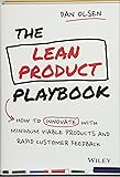 The Lean Product Playbook: How to Innovate with Minimum Viable Products and Rapid Customer Feedback