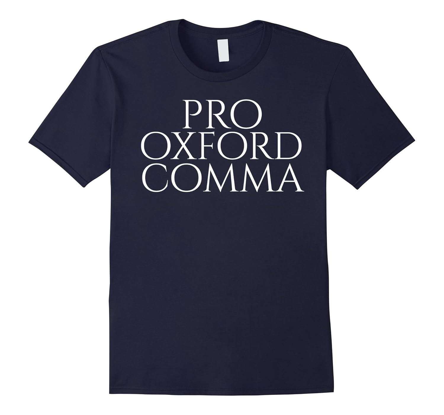 Pro Oxford Comma Shirt | Funny Grammar Police Tee Shirt-ANZ