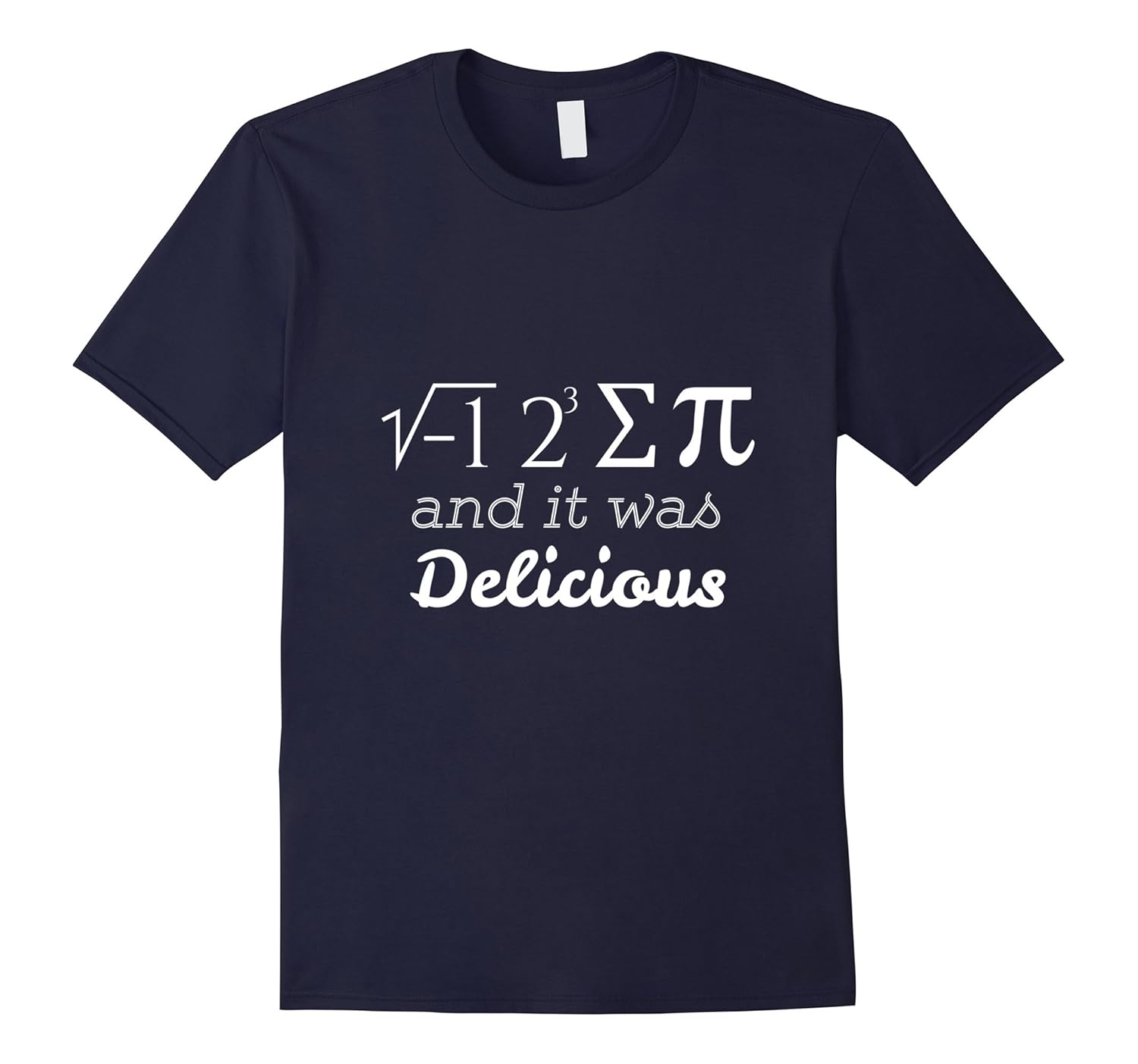 I Ate Some Pie and It was Delicious Shirt Funny Math Gift-Rose