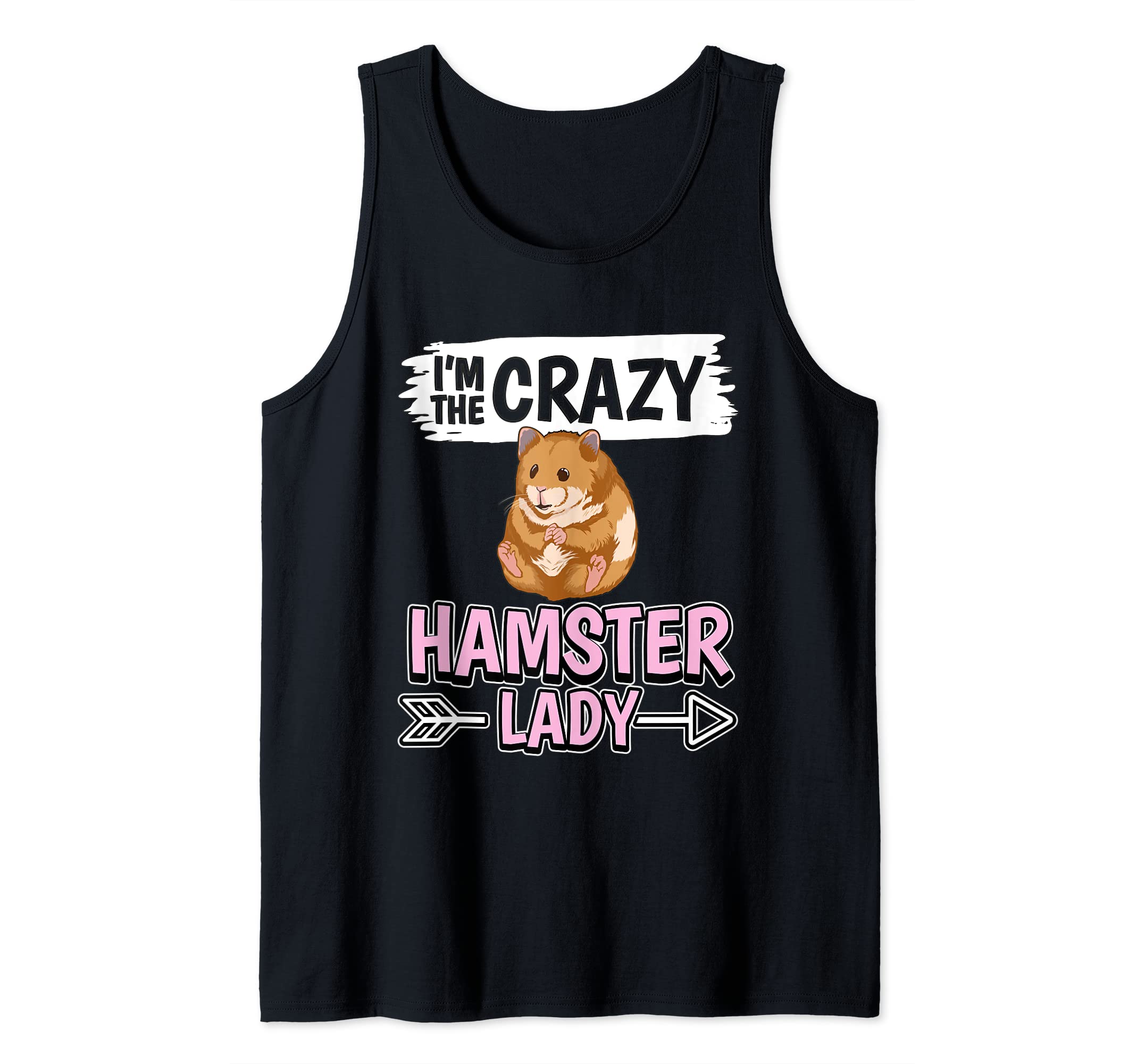 Hammy I'm The Crazy Hamster Lady Hamsters Tank Top