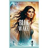 Blue Wake (Nike Augustine)