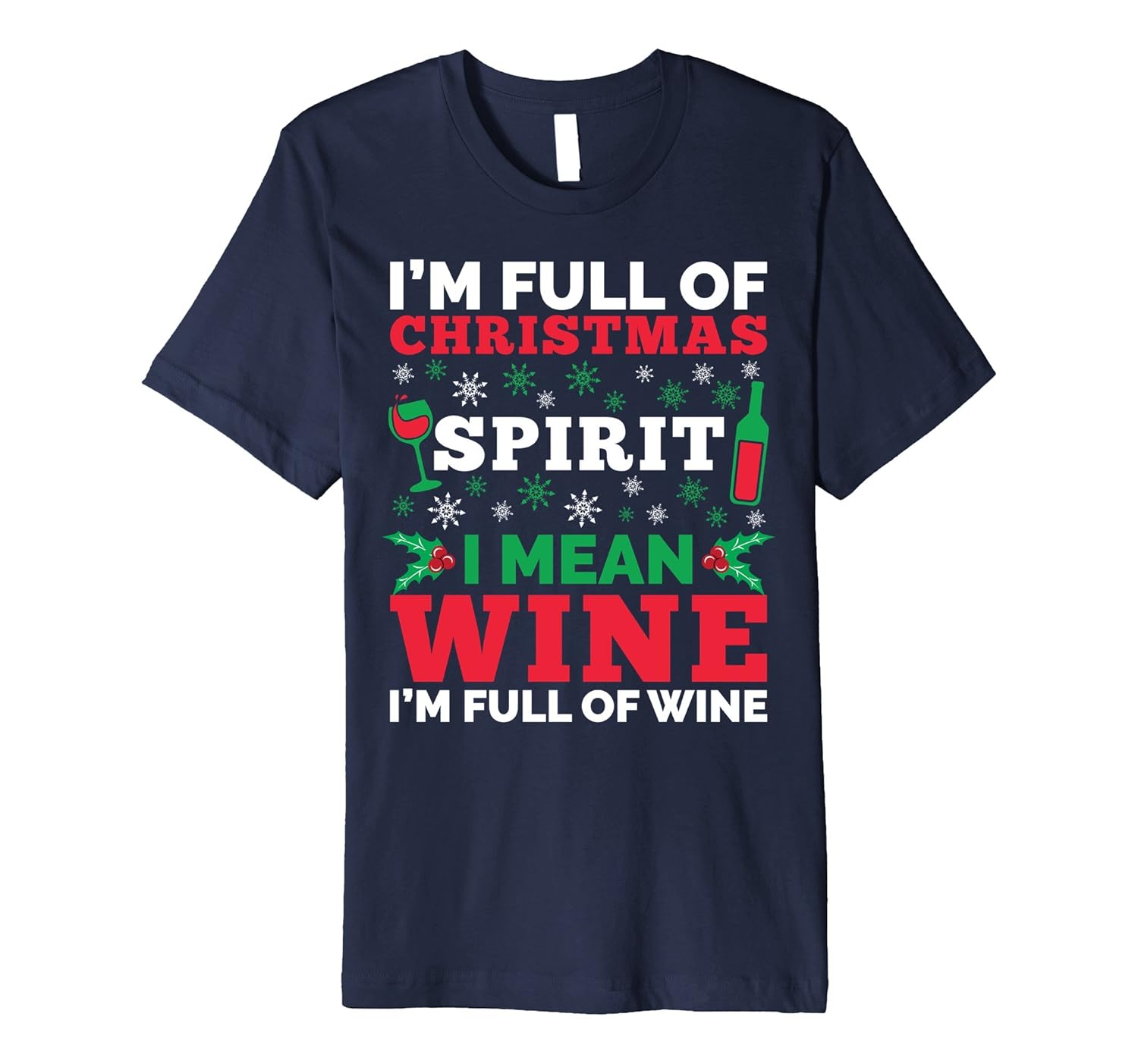 I Am Full Of Christmas Spirit-Funny Vacation T-Shirt-ANZ