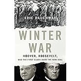 Winter War: Hoover, Roosevelt, and the First Clash Over the New Deal