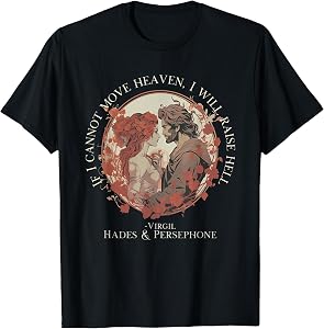 Hades and Persephone She Bloom Even When Darkness Engulf Her T-Shirt