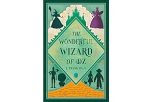 The Wonderful Wizard of Oz (Illustrated): Classic Edition with Original Illustrations