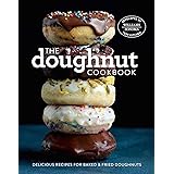 The Doughnut Cookbook: Easy Recipes for Baked and Fried Doughnuts