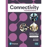 Connectivity Foundations Student's Book &amp; Interactive Student's eBook with Online Practice, Digital Resources and App