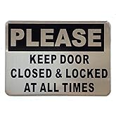 PLEASE KEEP DOOR CLOSED & LOCKED AT ALL TIMES SIGN (BRUSH SILVER, SIZE 3.5X8, ALUMINUM WITH DOUBLE SIDED TAPE)