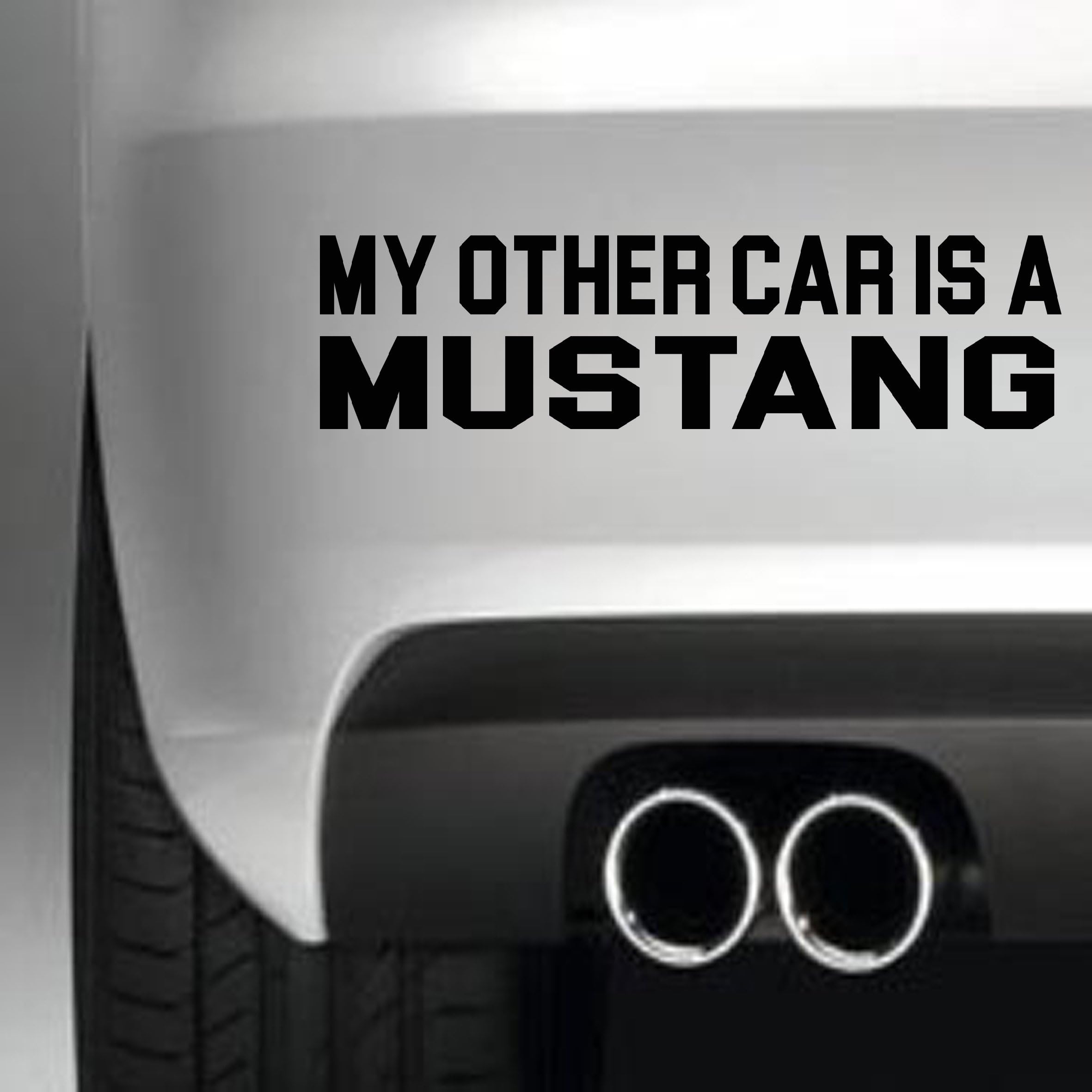 MY OTHER CAR IS A MUSTANG BUMPER STICKER FUNNY BUMPER STICKER CAR VAN 4X4 WINDOW PAINTWORK DECAL GRAPHIC