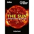 The Sun: Beginner's Guide to Our Local Star