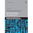 Foundations of Educational Technology: Integrative Approaches and Interdisciplinary Perspectives (Interdisciplinary Approaches to Educational Technology)