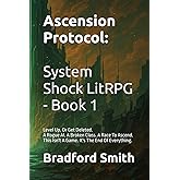 Ascension Protocol: System Shock LitRPG – Book 1