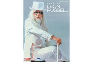 Best of Leon Russell | Piano/Vocal/Guitar Sheet Music | Songbook with12 Legendary Hits for Performance and Practice | Artist Collection for Pianist, Singer, and Guitarist | Jazz Rock Songbook